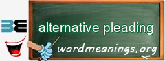 WordMeaning blackboard for alternative pleading